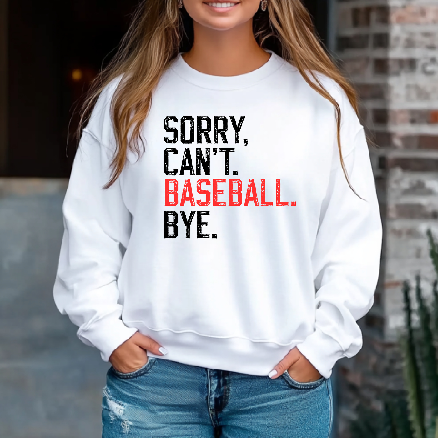 Sorry, Can't.  Baseball. Bye.  - Shirt/Sweatshirt
