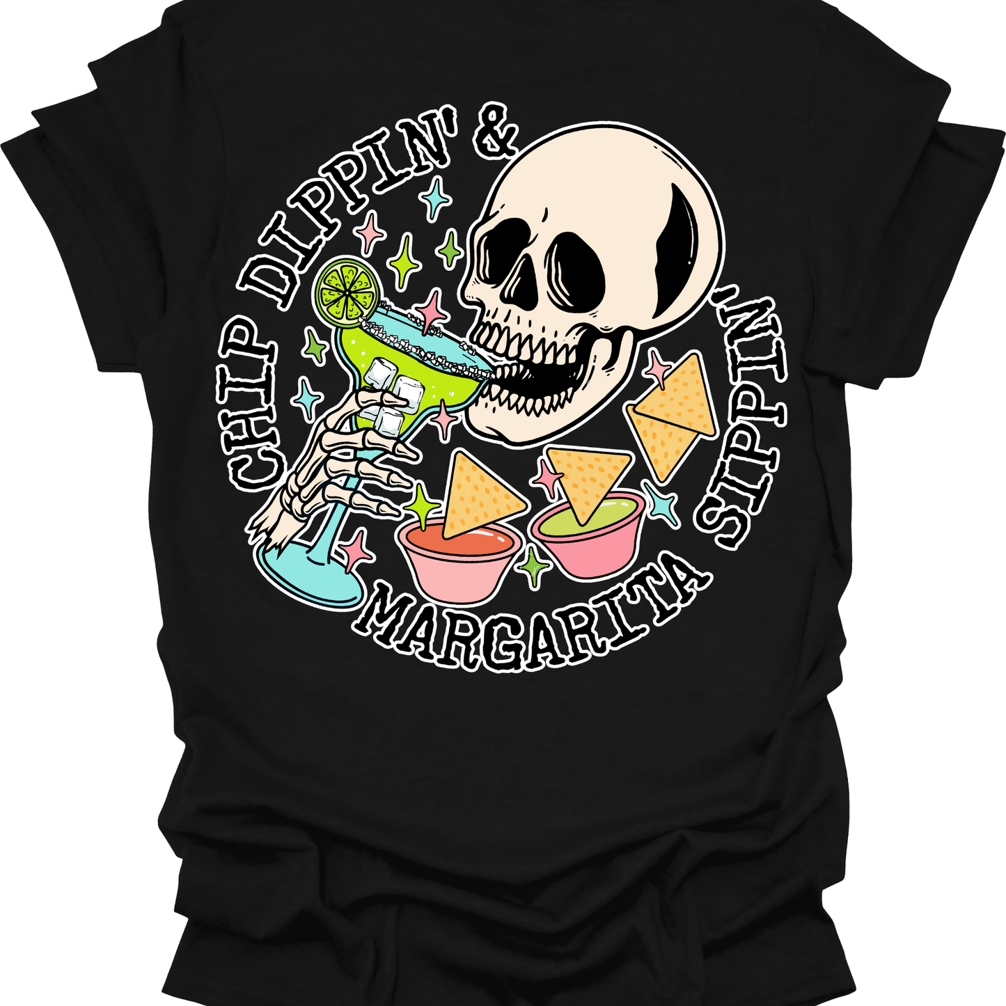 Chip Dippin and Margarita Sippin Shirt