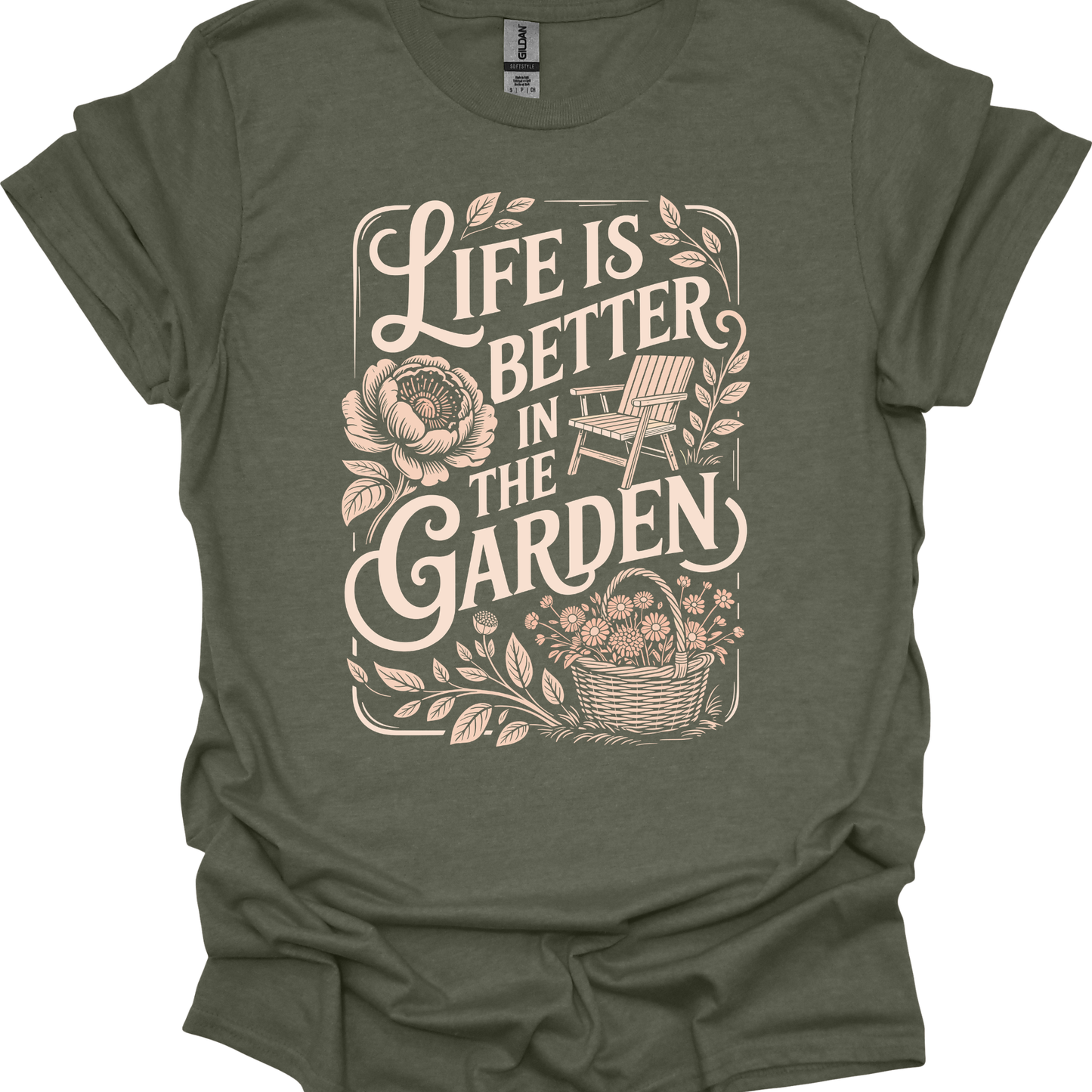 Life is Better in the Garden - T-shirt