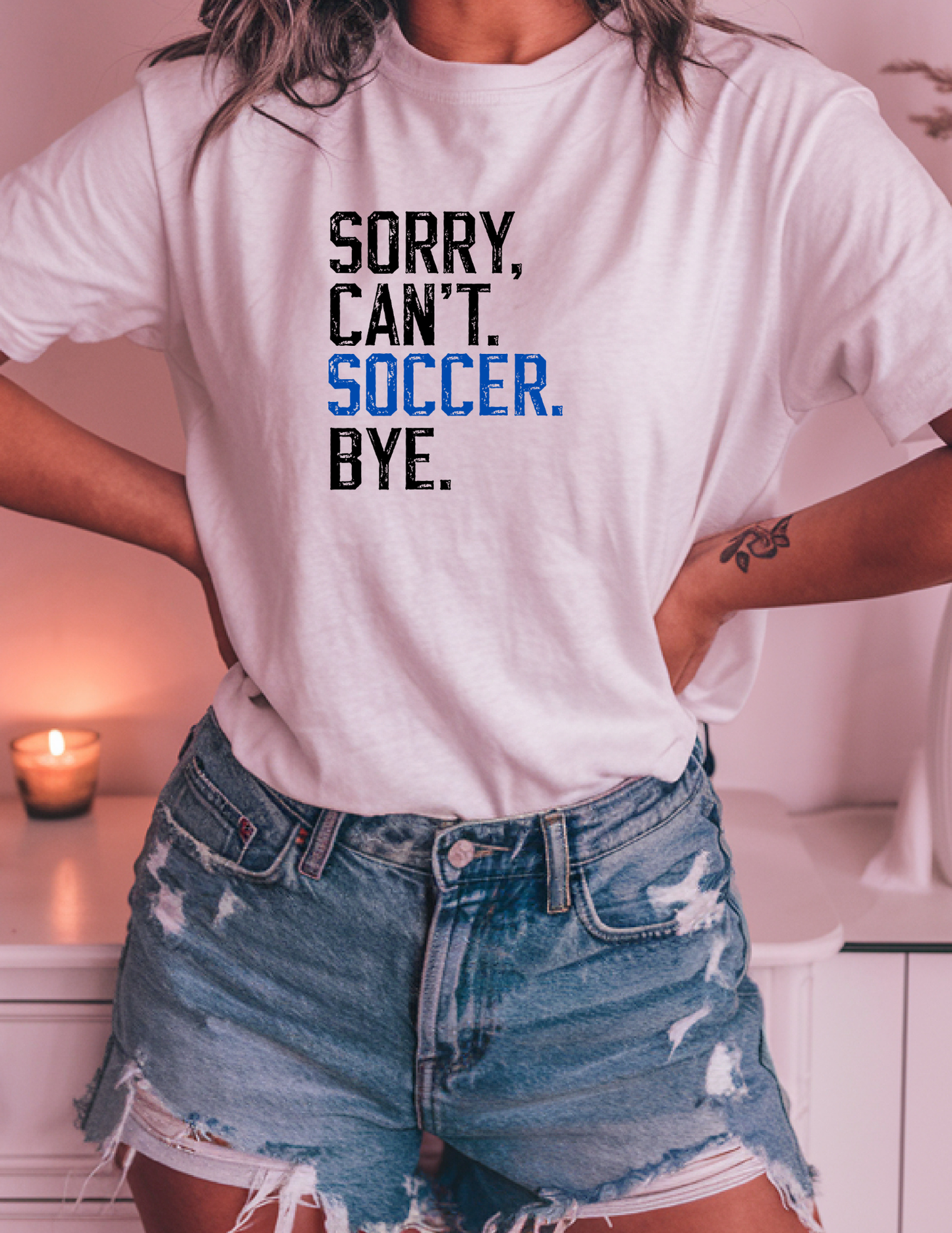 Sorry, Can't. Soccer. Bye. - Shirt/Sweatshirt
