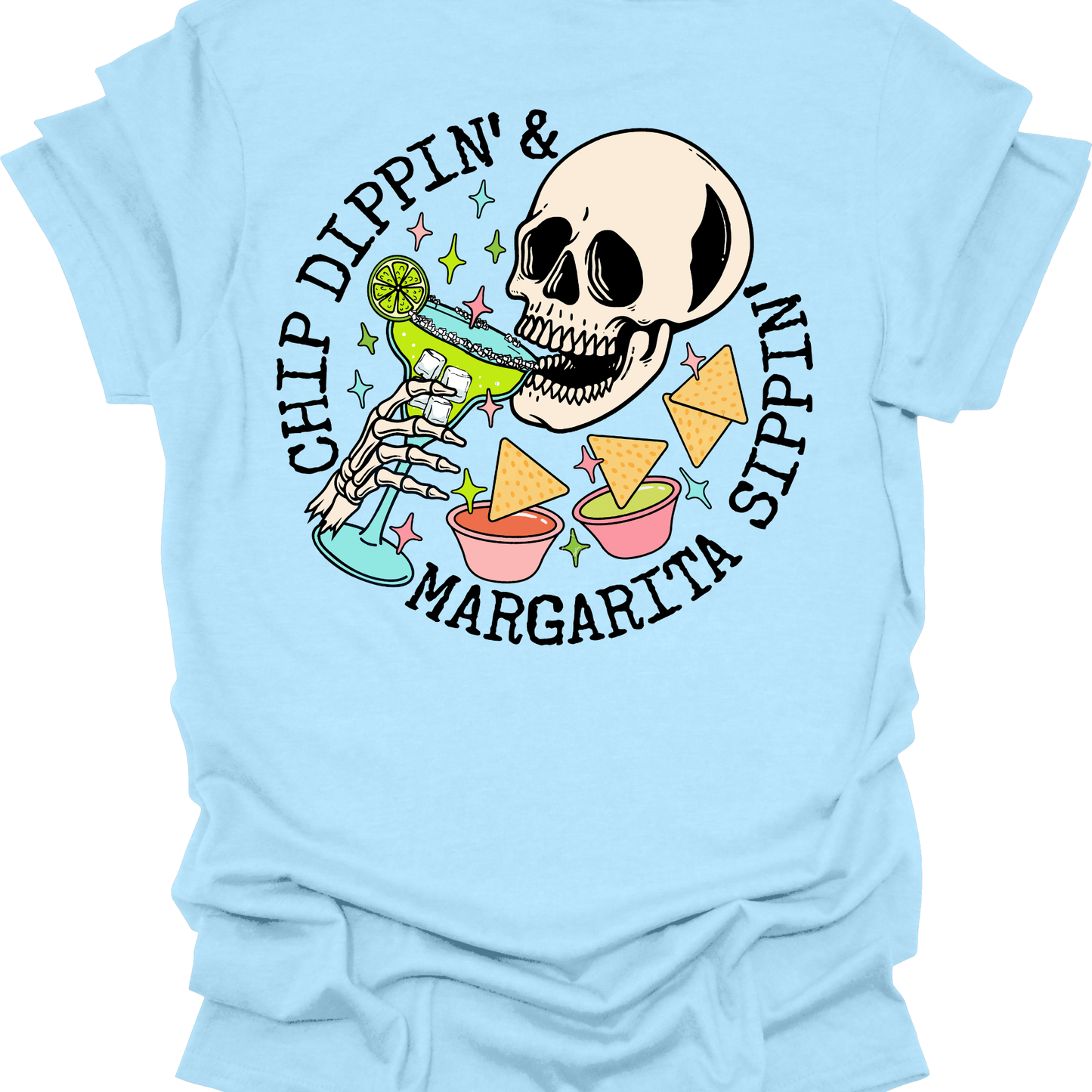 Chip Dippin and Margarita Sippin Shirt
