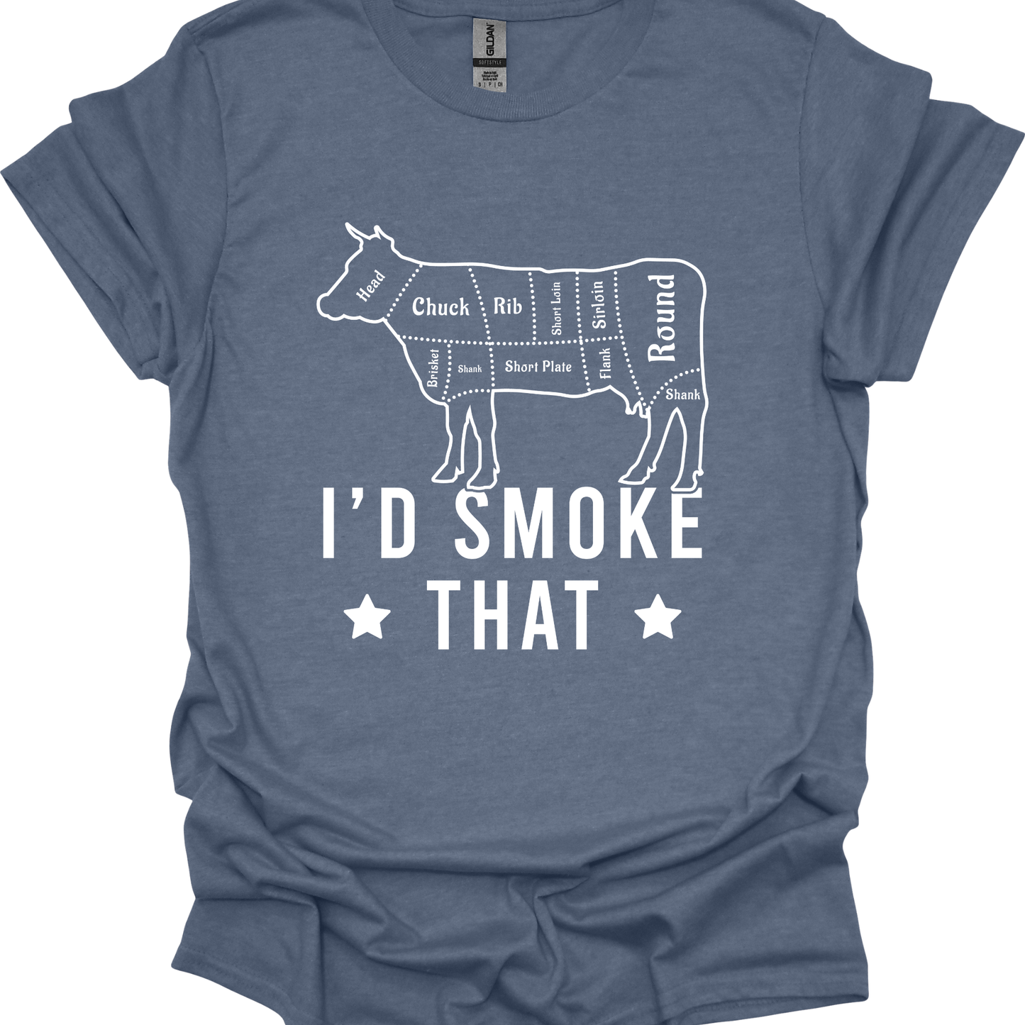 I'd Smoke That - T-shirt