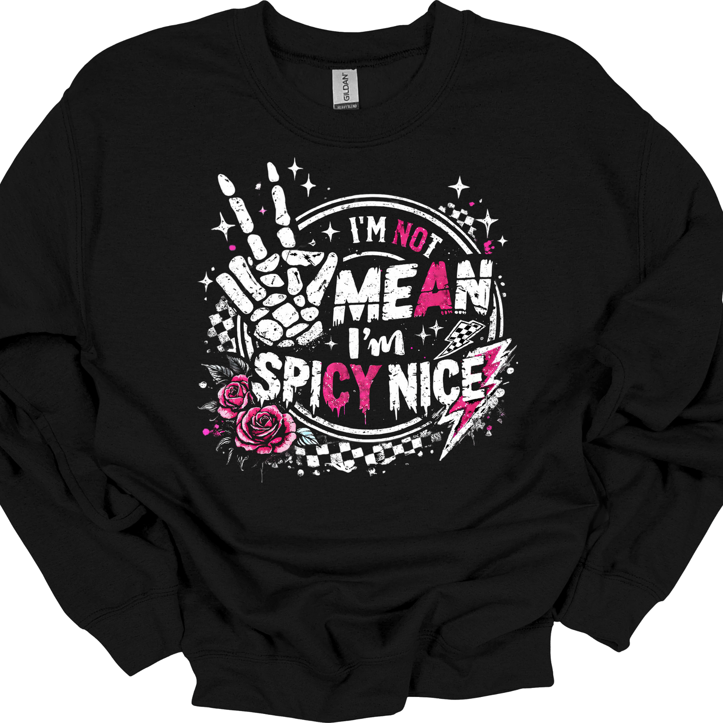 I'm Not Mean, I'm Spicy Nice - T-shirt/Sweatshirt