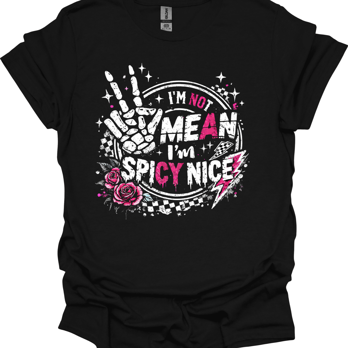 I'm Not Mean, I'm Spicy Nice - T-shirt/Sweatshirt